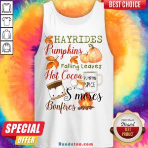 Hayrides Pumpkins Falling Leaves Hot Cocoa S’mores Bonfires Tank Top
