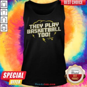Good They Play Basketball Too 2020 Sue Tank Top - Design By Handstee.com