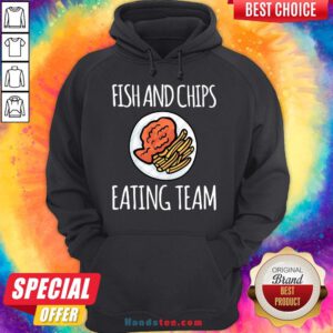 Top Fish And Chips Eating Team Hoodie- Design By Handstee.com