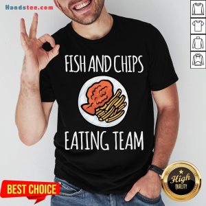 Top Fish And Chips Eating Team Shirt- Design By Handstee.com