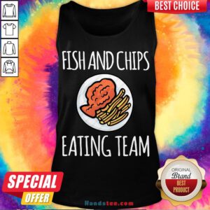 Top Fish And Chips Eating Team Tank Top- Design By Handstee.com
