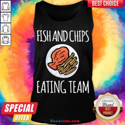 Top Fish And Chips Eating Team Tank Top- Design By Handstee.com