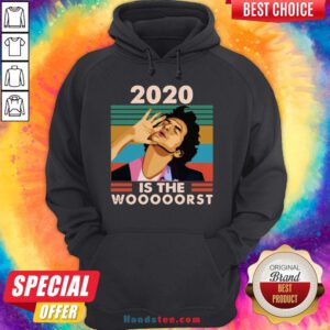 Top Jean Ralphio 2020 Is The Woooorst Hoodie- Design By Handstee.com