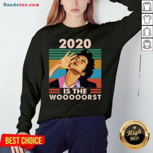 Top Jean Ralphio 2020 Is The Woooorst Sweatshirt- Design By Handstee.com