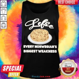 Top Lefse Every Norwegian’s Biggest Weakness Tank Top- Design By Handstee.com