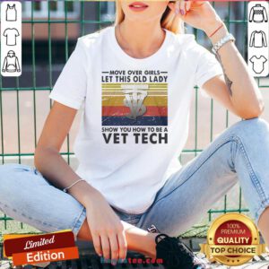 Move Over Girls Let This Old Lady Show You How To Be A Vet Tech Vintage Retro V-neck - Design By Handstee.com
