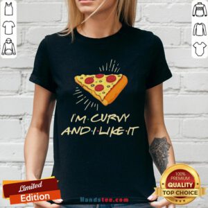 Cute I’m Curvy And I Like It Pizza V-neck - Design By Handstee.com