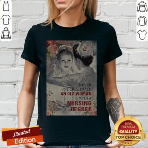 Never Underestimate An Old Woman With A Nursing Degree V-neck