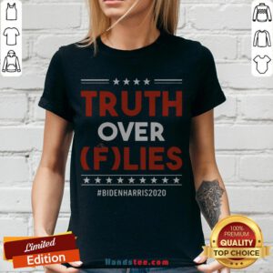 Pretty Truth Over Flies Biden Harris 2020 V-neck - Design By Handstee.com