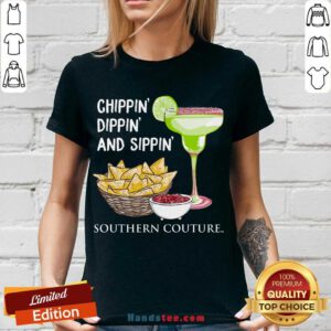 Chippin Dippin And Sippin Southern Couture V-neck- Design By Handstee.com