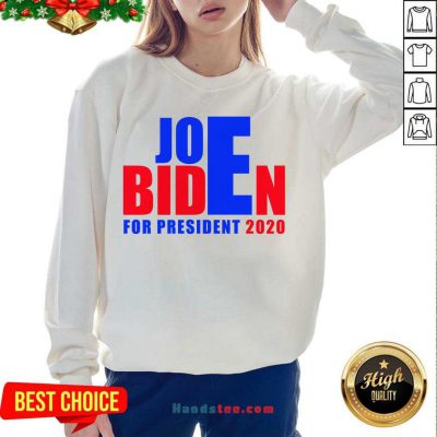 Awesome For President 2020 Joe Biden Win Trump Sweatshirt- Design By Handstee.com