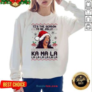 Awesome Kamala Harris Tis The Season To Be Jolly Kamala La La La Christmas Sweatshirt- Design By Proposetees.com