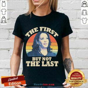 Kamala The First But Not The Last Vintage V-neck- Design By Handstee.com