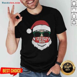 Awesome Santa Clause Christmas Ho Mask I Wear It For The Hos Merry Xmas Shirt- Design By Proposetees.com