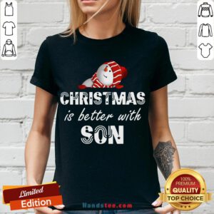 Funny Christmas Is Better With Son V-neck- Design By Handstee.com