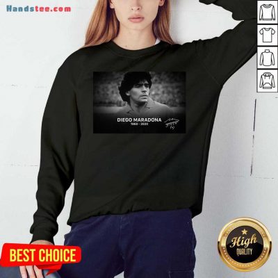 Diego Maradona 30 10 1960 – 25 11 2020 Rip Legend Never Die Signature Sweatshirt- Design By Handstee.com