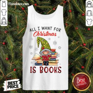 Funny Gnome All I Want For Christmas Is Books Tank Top- Design By Handstee.com