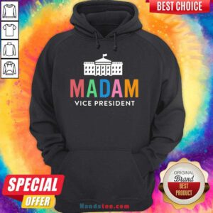 Funny Madam Vice President Colorful White House First Hoodie- Design By Handstee.com