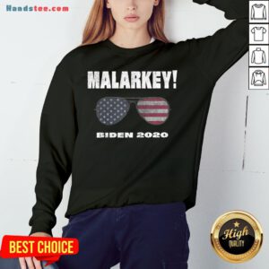 Funny Malarkey Biden 2020 Sunglasses American Flag Election Sweatshirt- Design By Handstee.com