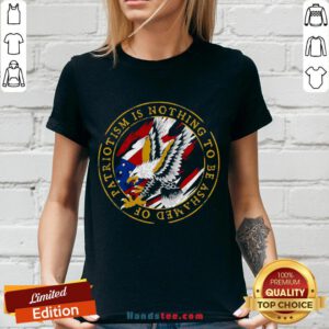 Funny Patriotism Is Nothing To Be Ashamed Of V-neck- Design By Handstee.com