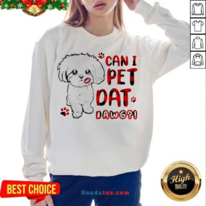 Shih Tzu Can I Pet Dat Dawg Sweatshirt- Design By Handstee.com