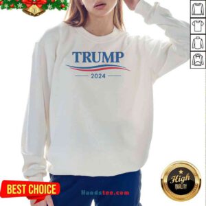 Funny Trump 2024 Sweatshirt- Design By Proposetees.com