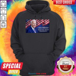 Good 46Th President Joe Biden Elected American Hoodie- Design By Handstee.com