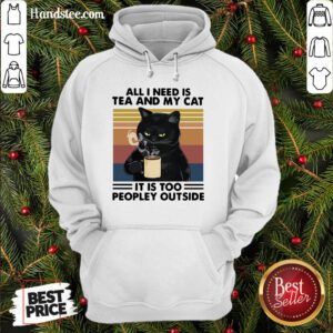 Good Black Cat Drinking Coffee All I Need Is Tea And My Cat It Is Too Peopley Outside Vintage Hoodie- Design By Handstee.com
