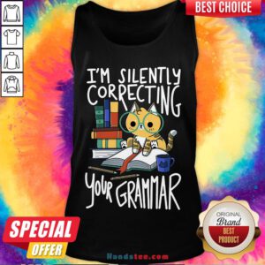 Good Cat I’m Silently Correcting Your Grammar Tank Top- Design By Handstee.com