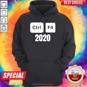 Ctrl F4 2020 Computer Tech Humor Hoodie- Design By Handstee.com