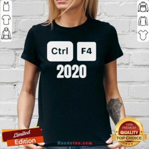 Ctrl F4 2020 Computer Tech Humor V-neck- Design By Handstee.com