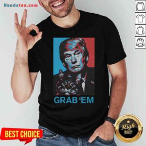Good Donald Trump And Cat Grab ’Em Anti Biden Shirt- Design By Proposetees.com