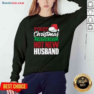 Good First With My Hot New Hat Santa Christmas Sweatshirt- Design By Proposetees.com