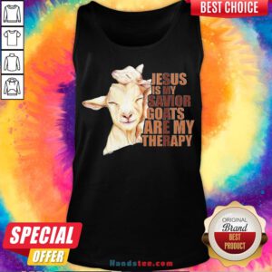 Good Jesus Is My Savior Goats Are My Therapy Tank Top- Design By Handstee.com