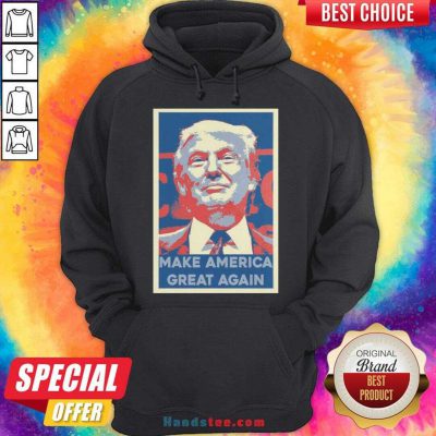 Good Make America Great Again Trump 2020 Obama Style Hoodie- Design By Handstee.com