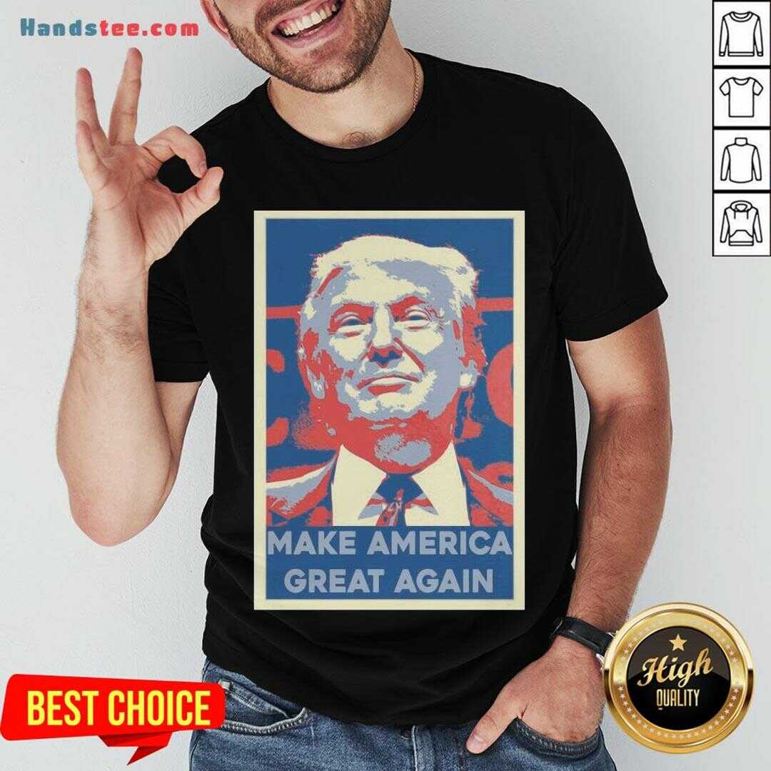 Good Make America Great Again Trump 2020 Obama Style Shirt- Design By Handstee.com