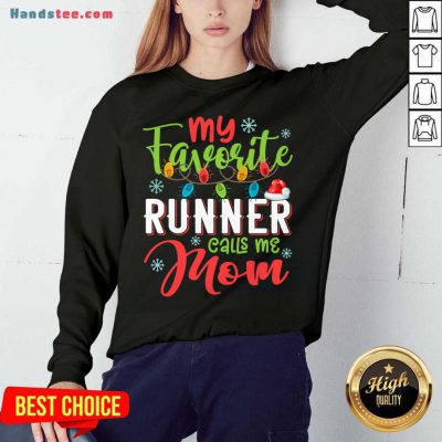 My Favorite Runner Calls Me Mom Xmas Light Christmas Gift Sweatshirt- Design By Handstee.com