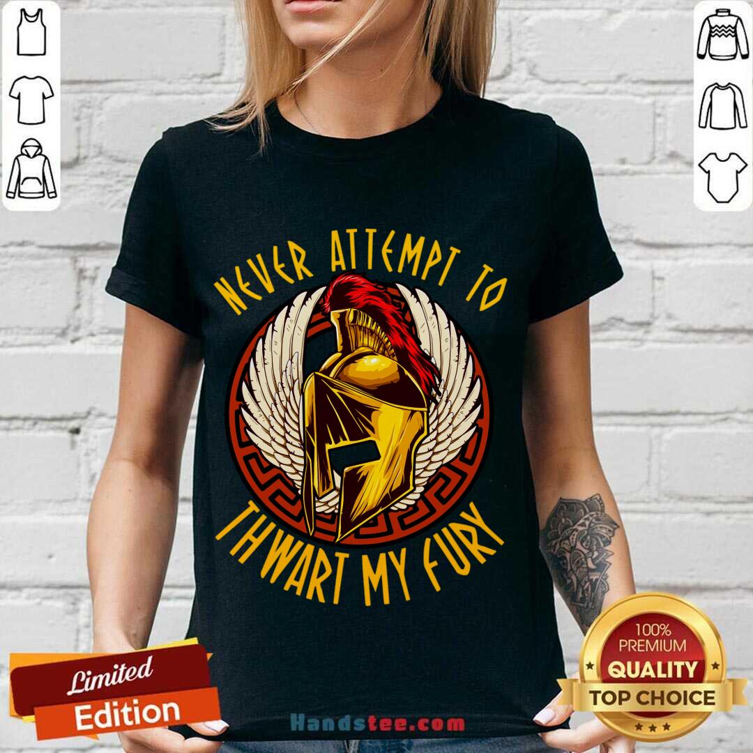 Never Attempt To Thwart My Fury V-neck- Design By Handstee.com