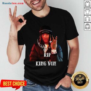 Good Rip King Von Shirt- Design By Handstee.com