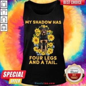 Good Rottweiler Sunflower My Shadow Has Four Legs And A Tail Tank Top- Design By Handstee.com