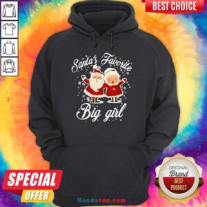 Good Santa’s Favorite Big Girl Christmas Hoodie- Design By Handstee.com