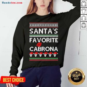 Santas Favorite Cabrona Og Navidad Ugly Christmas Sweatshirt- Design By Handstee.com
