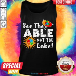 Good See The Able Not The Label Autism Awareness Tank Top- Design By Handstee.com