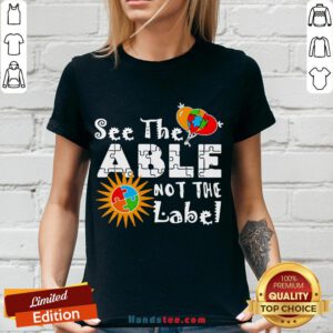 Good See The Able Not The Label Autism Awareness V-neck- Design By Handstee.com