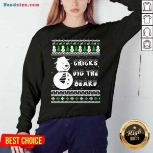 Snowman Chicks Dig The Beard Ugly Christmas Sweatshirt- Design By Handstee.com