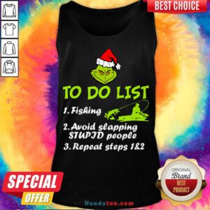 Good The Grinch Santa To Do List Fishing Avoid Slapping Christmas Tank-Top- Design By Handstee.com