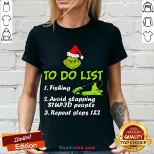 Good The Grinch Santa To Do List Fishing Avoid Slapping Christmas V-neck- Design By Handstee.com