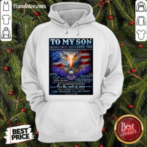 Good To My Son Never Forget That I Love You I Hope You Believe In Yourself As Much As I Believe In You Dragon Hoodie- Design By Handstee.com