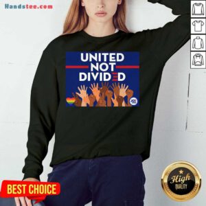 Good United Not Divided Joe Biden 2020 Sweatshirt- Design By Handstee.com