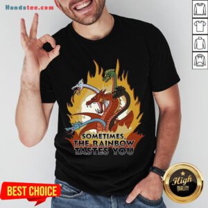 Sometimes The Rainbow Tastes You Shirt- Design By Handstee.com